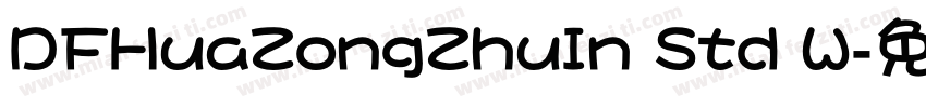 DFHuaZongZhuIn Std W字体转换